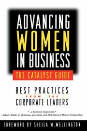 Cover of: Advancing women in business--the Catalyst guide: best practices from the corporate leaders