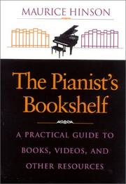 Cover of: The pianist's bookshelf: a practical guide to books, videos, and other resources