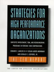 Cover of: Strategies for high performance organizations: the CEO report : employee involvement, TQM, and reengineering programs in Fortune 1000 corporations