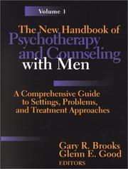 The new handbook of psychotherapy and counseling with men : a comprehensive guide to settings, problems, and treatment approaches