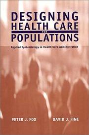Cover of: Designing Health Care for Populations: Applied Epidemiology in Health Care Administration