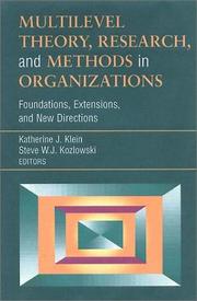 Multilevel theory, research, and methods in organizations : foundations, extensions, and new directions