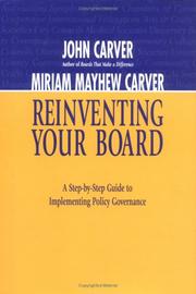 Cover of: Reinventing Your Board: A Step-by-Step Guide to Implementing Policy Governance
