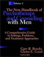 The new handbook of psychotherapy and counseling with men : a comprehensive guide to settings, problems, and treatment approaches