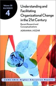 Cover of: Understanding and facilitating organizational change in the 21st century: recent research and conceptualizations