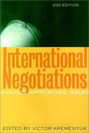 International negotiation : analysis, approaches, issues