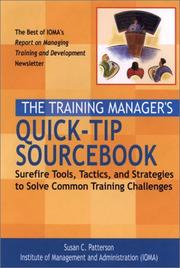 The training manager's quick-tip sourcebook : surefire tools, tactics and strategies to solve common training challenges