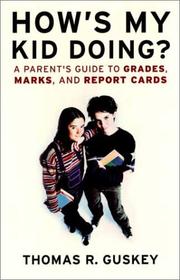 How's my kid doing? : a parent's guide to grades, marks, and report cards