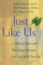 Just like us : 15 biblical stories with take-away messages you can use in your life