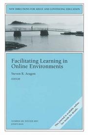 Cover of: Facilitating Learning in Online Environments: New Directions for Adult and Continuing Education (J-B ACE Single Issue                                  ...                Adult & Continuing Education)