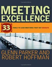 Meeting excellence : 33 tools to lead meetings that get results