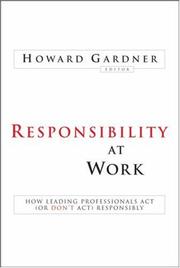 Responsibility at work : how leading professionals act (or don't act) responsibly