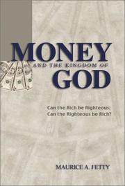 Cover of: Money and the Kingdom of God: Can the Rich Be Righteous, Can the Righteous Be Rich?
