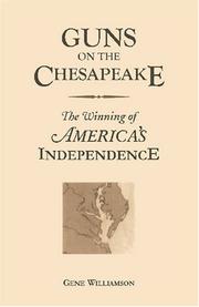 Cover of: Guns on the Chesapeake: the winning of America's independence