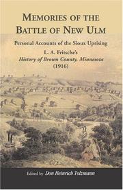 Cover of: Memories of the Battle of New Ulm: personal accounts of the Sioux Uprising [in] L.A. Fritsche's History of Brown County, Minnesota (1916)