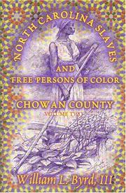 Cover of: North Carolina Slaves and Free Persons of Color, Vol. 2: Chowan County
