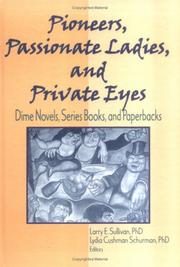 Cover of: Pioneers, Passionate Ladies, and Private Eyes: dime novels, series books, and paperbacks