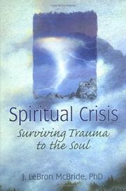 Cover of: Spiritual crisis: surviving trauma to the soul