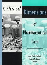 Cover of: Ethical Dimensions of Pharmaceutical Care (Journal of Pharmacy Teaching , Vol 5, No 1-2) (Journal of Pharmacy Teaching , Vol 5, No 1-2)