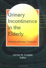 Cover of: Urinary Incontinence in the Elderly: Pharmacotherapy Treatment (Monograph Published Simultaneously As the Journal of Geriatric Drug Therapy , Vol 11, No ... of Geriatric Drug Therapy , Vol 11, No 3)