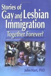 Cover of: Stories of Gay and Lesbian Immigration: Together Forever? (Haworth Gay & Lesbian Studies) (Haworth Gay & Lesbian Studies)