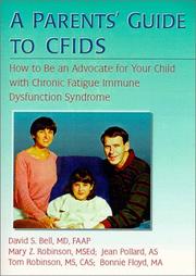 Cover of: A parents' guide to CFIDS: how to be an advocate for your child with chronic fatigue immune dysfunction [syndrome]