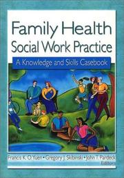 Cover of: Family Health Social Work Practice: A Knowledge and Skills Casebook