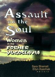 Cover of: Assault on the Soul: Women in the Former Yugoslavia