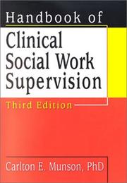 Handbook of Clinical Social Work Supervision by Carlton E. Munson