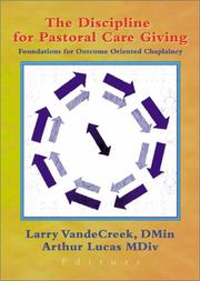 Cover of: The Discipline for Pastoral Care Giving: Foundations for Outcome Oriented Chaplaincy