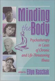 Cover of: Minding the Body: Psychotherapy in Cases of Chronic and Life-Threatening Illness