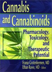 Cover of: Cannabis and Cannabinoids: Pharmacology, Toxicology, and Therapeutic Potential