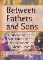 Cover of: Between Fathers and Sons: Critical Incident Narratives in the Development of Men's Lives