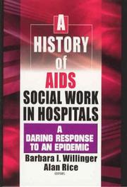Cover of: A History of AIDS Social Work in Hospitals: A Daring Response to an Epidemic