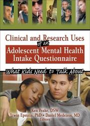 Cover of: Clinical And Research Uses Of An Adolescent Mental Health Intake Questionnaire: What Kids Need To Talk About (Monograph Published Simultaneously as Social ... Simultaneously as Social Work in Mental)