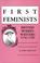 Cover of: First Feminists