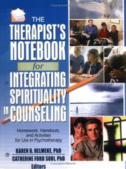 Cover of: The therapist's notebook for integrating spirituality in counseling by Karen B. Helmeke, Catherine Ford Sori, editors.