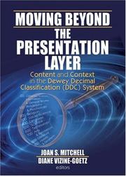 Cover of: Moving Beyond the Presentation Layer: Content and Context in the Dewey Decimal Classification (DDS) System