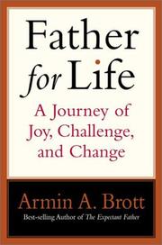 Cover of: Father for Life: A Journey of Joy, Challenge, and Change (New Father)