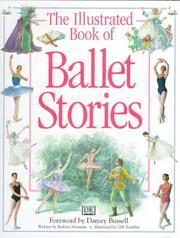 Cover of: The illustrated book of ballet stories by Barbara Newman