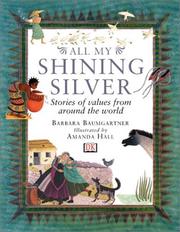 Cover of: All my shining silver: stories of values from around the world
