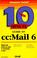 Cover of: 10 minute guide to cc:Mail 6