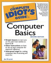The complete idiot's guide to computer basics by Joe Kraynak