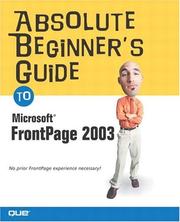 Cover of: Absolute Beginner's Guide to Microsoft FrontPage 2003 by Jennifer Ackerman Kettell, Kate J. Chase, Jenn Kettell