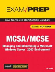 MCSA/MCSE 70-290 exam prep : managing and maintaining a Microsoft Windows server 2003 environment