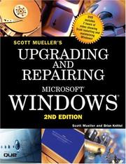 Cover of: Upgrading and repairing Windows by Scott Mueller, Brian Knittel
