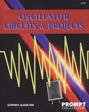 Oscillator circuits & projects by Stephen Kamichik