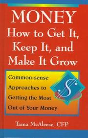 Cover of: Money: how to get it, keep it, and make it grow