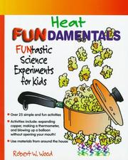 Cover of: Heat fundamentals: funtastic science activities for kids