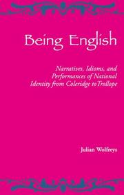 Cover of: Being English: narratives, idioms, and performances of national identity from Coleridge to Trollope